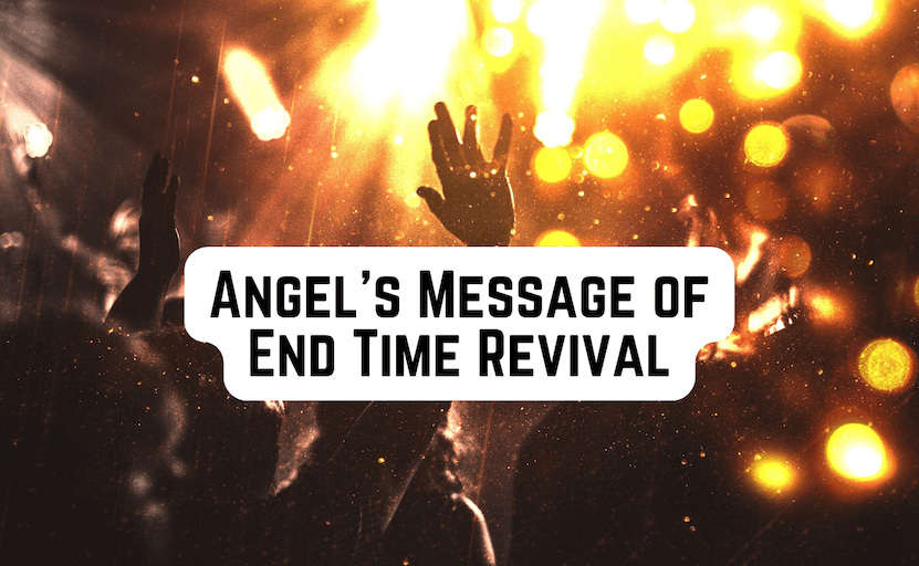 Angel’s Message of End-Time Revival